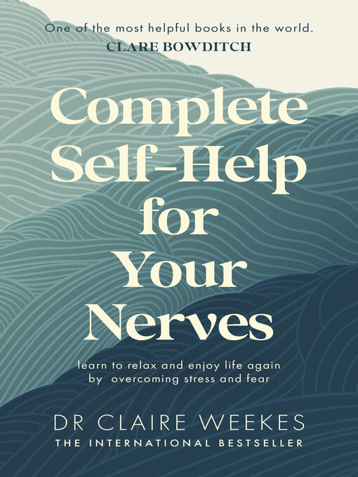 Title details for Complete Self-Help for Your Nerves by Claire Weekes - Wait list